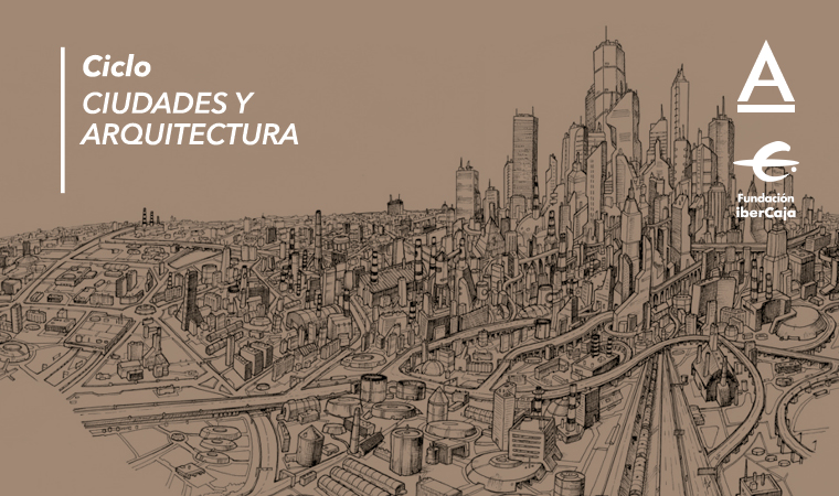 Ciclo Ciudades y Arquitectura